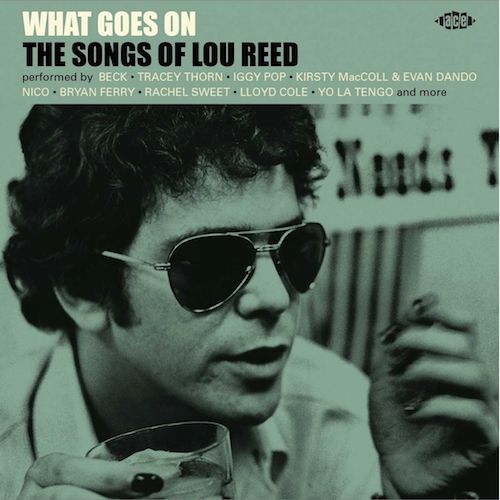 V.A. - What Goes On :The Songs Of Lou Reed - Klik op de afbeelding om het venster te sluiten